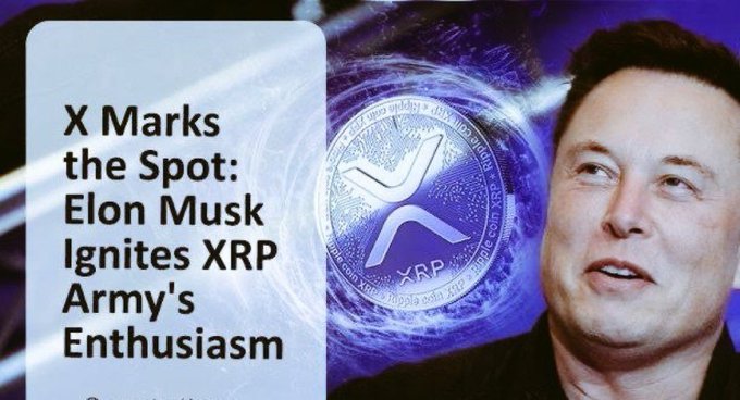 The image features a headline reading "X Marks the Spot: Elon Musk Ignites XRP Army's Enthusiasm" alongside Elon Musk's portrait and a prominent XRP cryptocurrency coin graphic. The visual ties directly to the post's claims about Musk's potential $104B investment in XRP and a partnership with Ripple to power payments on X.