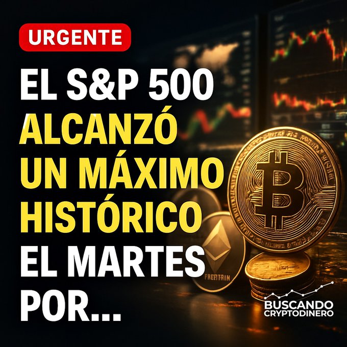 A news graphic with Spanish text 'URGENTE EL S&P 500 ALCANZÓ UN MÁXIMO HISTÓRICO EL MARTES POR...' displayed over an image of a Bitcoin and an Ethereum coin, with the logo 'BUSCANDO CRYPTODINERO' in the corner.