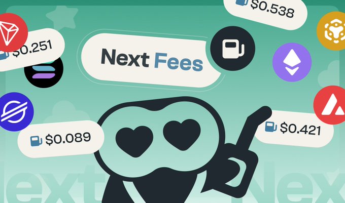 A 'Next Fees' graphic featuring a heart-eyed character surrounded by cryptocurrency logos including TRON, Ethereum, and Avalanche with associated fee amounts like $0.251, $0.089, and $0.538.