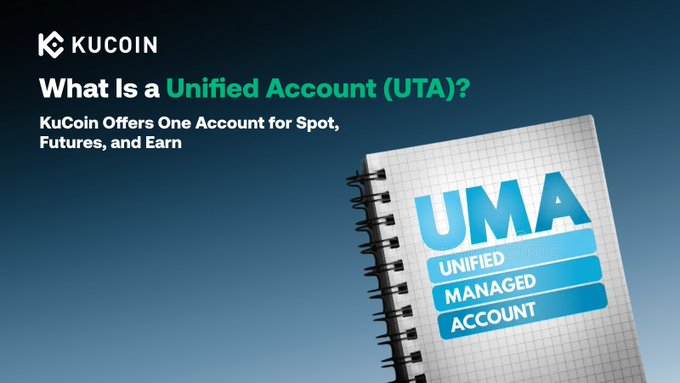 The image is a promotional graphic for KuCoin featuring the headline "What Is a Unified Account (UTA)?" with the subheading "KuCoin Offers One Account for Spot, Futures, and Earn," alongside a notebook illustration displaying "UMA – Unified Managed Account." It visually introduces the UTA concept referenced in the post, illustrating KuCoin 5.0's new feature that consolidates spot, margin, futures, and earn into a single account to eliminate the need for transferring funds between separate product accounts.