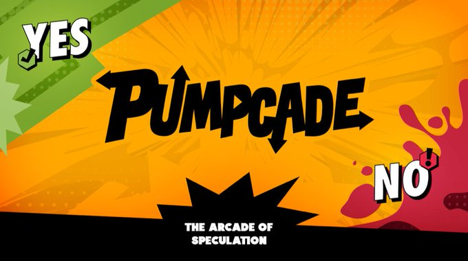 A vibrant orange and yellow graphic titled "PUMPGADE: THE ARCADE OF SPECULATION" with "YES" and "NO" checkboxes on either side.
