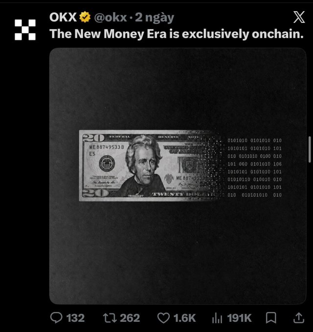 A screenshot of a tweet from OKX (@okx) posted 2 days ago, with the caption "The New Money Era is exclusively onchain." The image features a $20 bill with Andrew Jackson that appears to be partially transitioning into binary code on the right side. The tweet has 132 replies, 262 reposts, 1.6K likes, and 191K views. The accompanying post comments on how the depicted shift from traditional fiat currency to digital onchain money represents a "new world era" paralleling Pi Network's Pioneer Era.