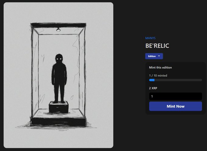 A digital art NFT titled 'BE'RELIC' by MANY'S, showing a sketched silhouette of a figure in a glass display case, with a sidebar indicating 1/10 minted and a mint price of 2 XRP.