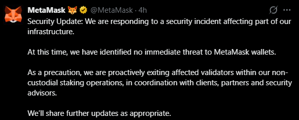 A MetaMask (visible handle "@MetaMask") security update tweet announcing they are responding to a security incident affecting part of their infrastructure, stating there is no immediate threat to MetaMask wallets but they are proactively exiting affected validators in non-custodial staking operations, with further updates to come.