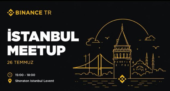 A promotional banner for the Binance TR İstanbul Meetup on 26 Temmuz, 15:00-18:00 at Sheraton Istanbul Levent, featuring gold line art of the Galata Tower and Bosphorus Bridge.