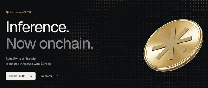 A promotional banner introduces "$CREDIT," featuring the tagline "Inference. Now onchain," with a call-to-action to earn, swap, or transfer tokenized inference, and a "For agents" link—visually tied to the post's theme of "inference capital markets" by depicting a gold tokenized credit coin alongside text framing inference as a tradable on-chain asset.