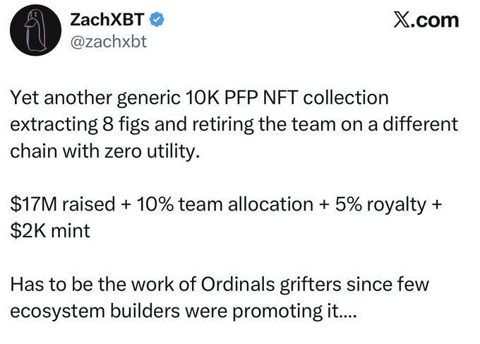 A tweet from ZachXBT (@zachxbt) criticizing a generic 10K PFP NFT collection that raised $17M with zero utility, suggesting it's the work of 'Ordinals grifters'.
