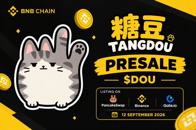 A promotional graphic for '糖豆 TANGDOU PRESALE $DOU' on BNB Chain, featuring a cartoon cat mascot, with listings on PancakeSwap, Binance, and Gate.io, dated 12 September 2026.