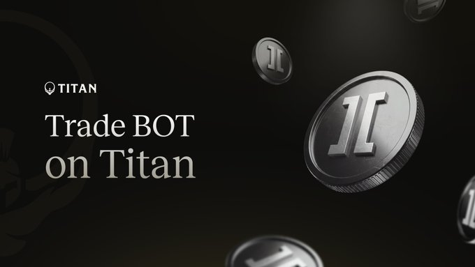 A dark, sleek promotional graphic featuring metallic coins bearing the letter "T" alongside the Titan logo and the headline "Trade BOT on Titan," visually reinforcing the announcement of BOT being live for trading on the Titan platform.