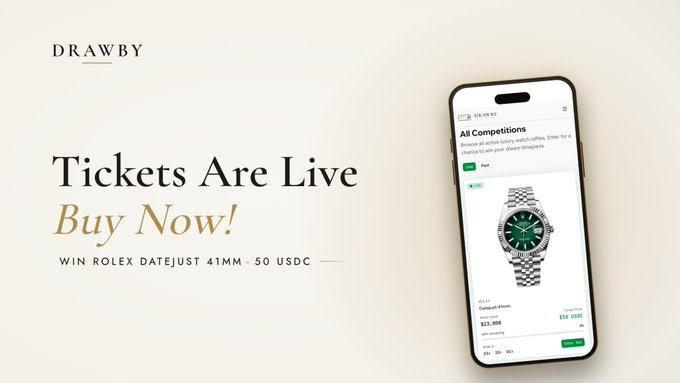 A promotional graphic for DRAWBY featuring text 'Tickets Are Live, Buy Now!' to win a Rolex Datejust 41mm for 50 USDC, alongside a preview of the mobile app.