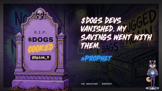 A tombstone illustration reads "R.I.P. $DOGS COOKED @Spink_9" with the caption "$DOGS DEVS VANISHED. MY JUGGED SAVINGS WENT WITH THEM." and hashtag "#PROPHET," depicting the meme coin's demise as referenced in the post about $DOGS "flatlining" and being kept alive through long, futile compressions.