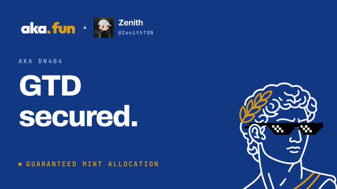 A blue promotional graphic from aka.fun announcing 'GTD secured' for Zenith (@ZenithTON), featuring 'AKA DN404' and 'GUARANTEED MINT ALLOCATION' text alongside an illustration of a classical figure with pixelated sunglasses and a laurel wreath.