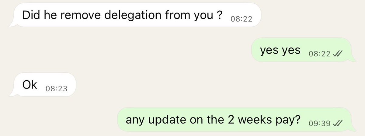 A WhatsApp conversation where someone asks "Did he remove delegation from you?" to which the recipient replies "yes yes," followed by "Ok" and a follow-up asking about "any update on the 2 weeks pay?" — suggesting the user lost both a delegated role and owed wages from a job.