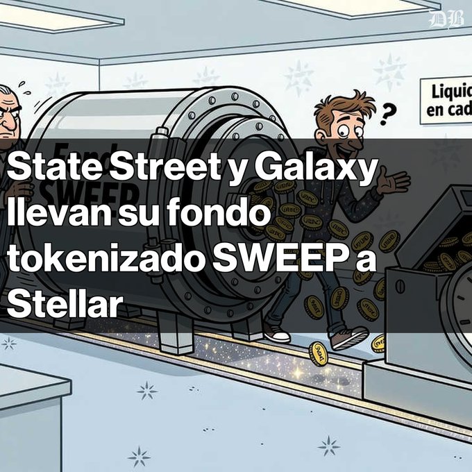 Cartoon illustration of a vault labeled 'Fed SWEEP' being broken into, with coins labeled with currency abbreviations spilling out, overlaid with Spanish text reading 'State Street y Galaxy elevan su fondo tokenizado SWEEP a Stellar'.