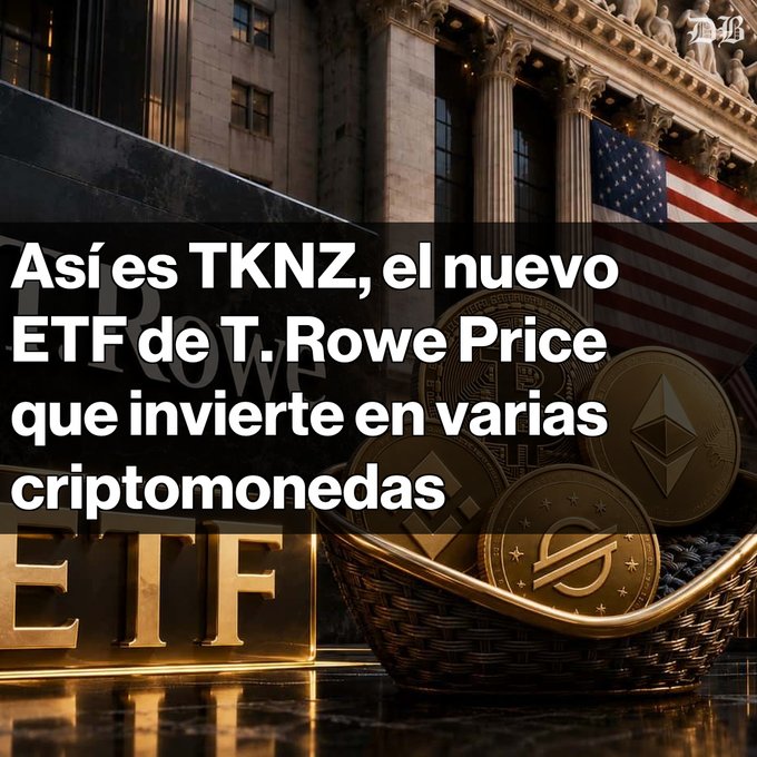 The image features a news graphic with the headline "Así es TKNZ, el nuevo ETF de T. Rowe Price que invierte en varias criptomonedas," displayed over a background showing physical cryptocurrency coins (including Bitcoin, Ethereum, and others) in a basket alongside U.S. financial imagery such as a classical building with an American flag and "ETF" lettering, visually reinforcing the post's announcement of T. Rowe Price's new actively-managed cryptocurrency ETF.