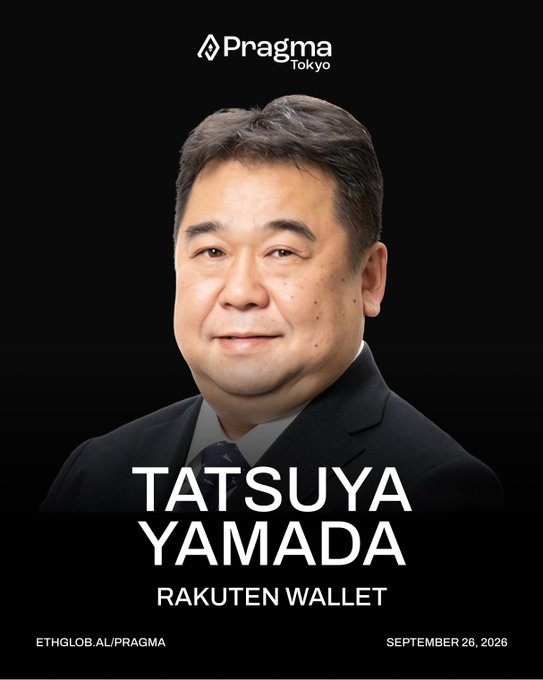 A professional headshot of a man in a dark suit and blue tie, with text reading 'Pragma Tokyo', 'TATSUYA YAMADA', 'RAKUTEN WALLET', 'ETHGLOB.AI/PRAGMA', and 'SEPTEMBER 26, 2026'.