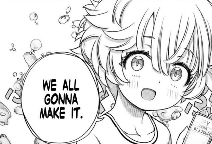 A black and white manga panel showing a surprised anime girl with the speech bubble reading 'WE ALL GONNA MAKE IT.' and a phone displaying '613,200円'.