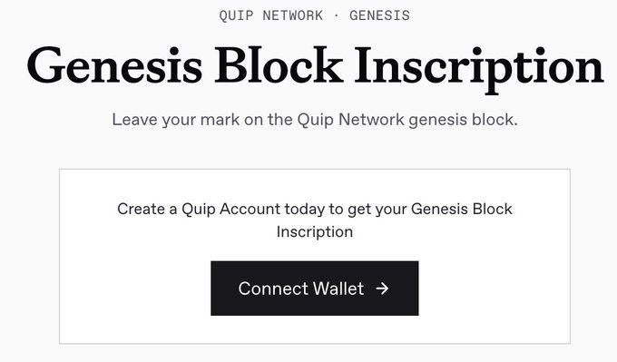 A webpage for the Quip Network Genesis Block Inscription with the text 'Leave your mark on the Quip Network genesis block' and a black 'Connect Wallet' button.