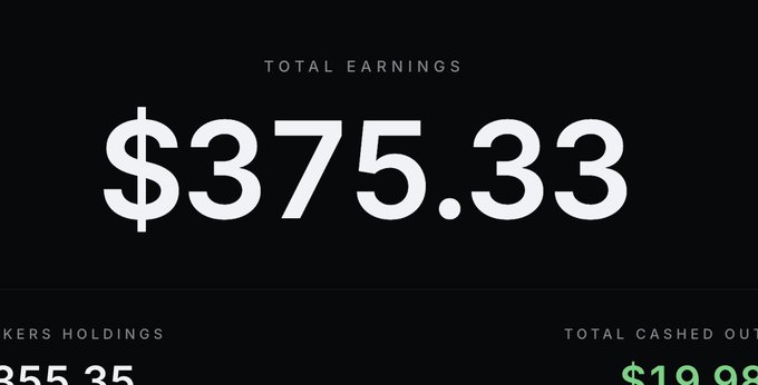 A dark dashboard displaying 'TOTAL EARNINGS' of '$375.33', with partial views of 'MAKERS HOLDINGS' and 'TOTAL CASHED OUT' below.