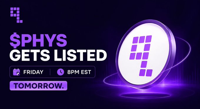 A purple-themed announcement graphic stating '$PHYS GETS LISTED' with details 'Friday 8PM EST' and 'Tomorrow,' accompanied by a glowing purple token logo.