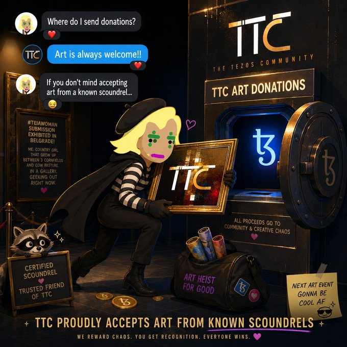 A promotional image for 'TTC - The Tezos Community' art donations features a cartoon thief character holding a TTC painting near a vault, with chat messages and text including 'TTC PROUDLY ACCEPTS ART FROM KNOWN SCOUNDRELS' and 'ART HEIST FOR GOOD'.