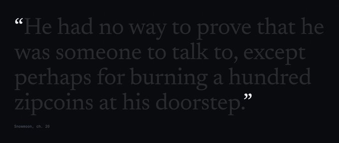 A quote from Snowmoon chapter 20 reads: "He had no way to prove that he was someone to talk to, except perhaps for burning a hundred zipcoins at his doorstep." The image highlights lore from the novel that the author ties to their unexpected $100k profit from a $4k investment in the $ZC token, suggesting the book foreshadows real value tied to "zipcoins."