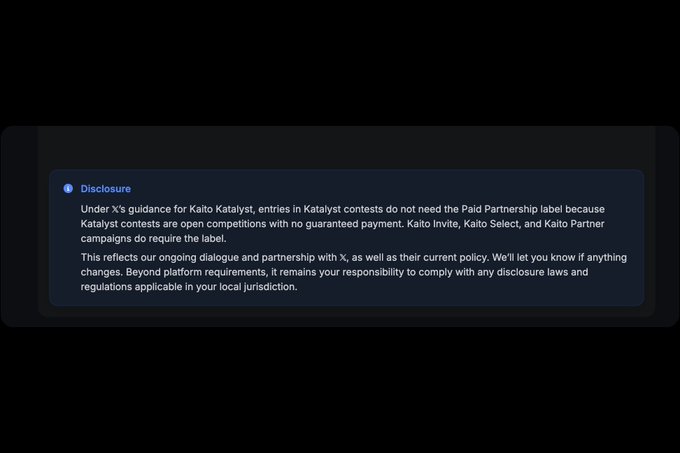 A dark disclosure box on what appears to be a Kaito platform interface states that under X's guidance, entries in Katalyst contests (Kaito Invite, Kaito Select, and Kaito Partner campaigns) do not need the Paid Partnership label since these are open competitions with no guaranteed payment, supporting the post's confirmation that paid sponsorship tagging is not required for Katalyst projects.