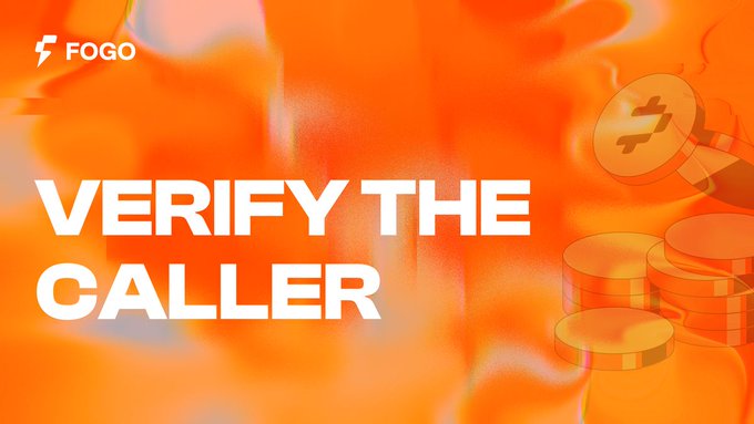 The image displays the "FOGO" logo alongside the bold white text "VERIFY THE CALLER" set against a vibrant orange background with stylized 3D coins, visually reinforcing the post's message about Fogo using a program-derived signer to ensure token transfers remain within the authorized domain registry.
