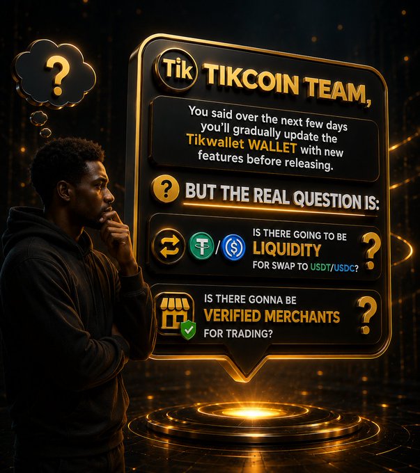 A thoughtful man contemplates a glowing message directed at the "TIKCOIN TEAM," questioning whether upcoming Tikwallet updates will include liquidity for TIK to USDT/USDC swaps and access to verified merchants for trading, highlighting the team's vague announcement.