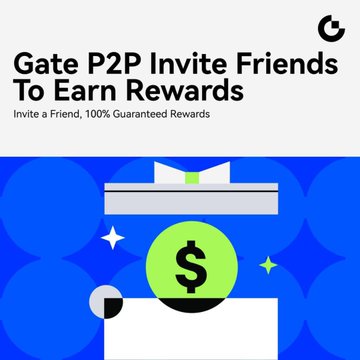 A promotional graphic with the text 'Gate P2P Invite Friends To Earn Rewards' and 'Invite a Friend, 100% Guaranteed Rewards' displayed above a blue illustration of a gift box with a dollar sign.
