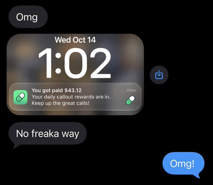 A text conversation shows someone sharing a screenshot of their phone displaying "Wed Oct 14, 1:02" with a notification reading "You got paid $43.12. Your daily callout rewards are in. Keep up the great calls!" — prompting responses of "Omg," "No freaka way," and "Omg!" — illustrating the excitement of receiving a first callout payout.