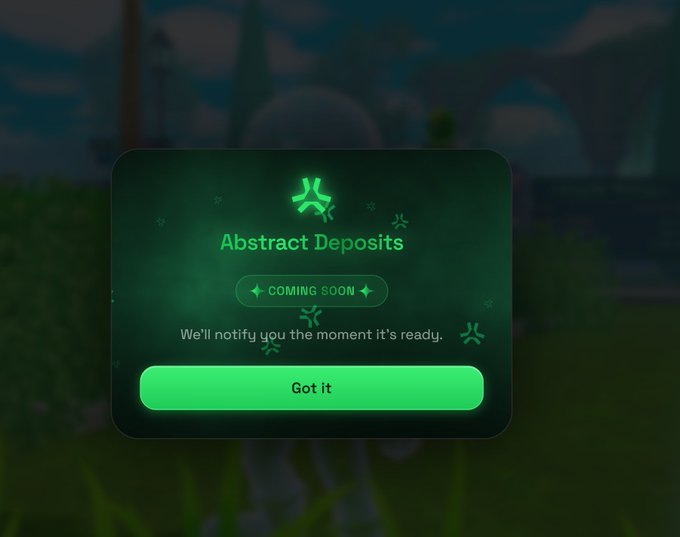 In-game or app notification popup with a dark green theme displaying 'Abstract Deposits' with a 'COMING SOON' badge and a 'Got it' button, set against a blurred game background.