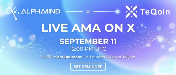 Promotional banner for the AlphaMind x TeQoin Live AMA on X scheduled for September 11 at 12:00 PM UTC, featuring guest Sam Baumann, Co-Founder & CEO of TeQoin, with a "SET REMINDER" call-to-action button.