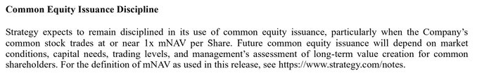 **Caption:** An excerpt from Strategy (MSTR)'s official guidance titled "Common Equity Issuance Discipline," stating that the company expects to remain disciplined in issuing common equity, especially when stock trades at or near 1x mNAV per share, with future issuance depending on market conditions, capital needs, and long-term value creation for shareholders.

**Connection to the post:** The image directly supports the user's praise of Strategy's "strategic ambiguity" — the language carefully signals restraint against reckless share issuance near 1x mNAV without making a hard commitment, matching the user's interpretation that the company acknowledges the danger of issuing near 1x mNAV but stops short of pledging never to do so.
