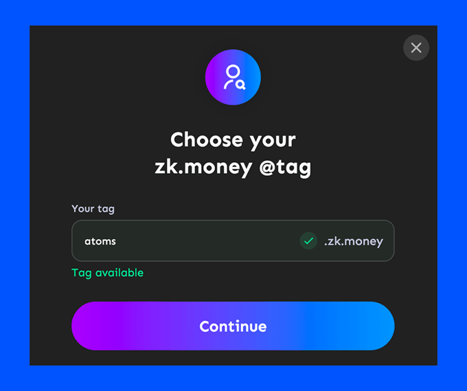 The image shows a modal for choosing a zk.money @tag, with "atoms" entered as the username (confirmed available) and a "Continue" button. This illustrates the setup process for the relaunched zk.money private payment wallet on Aztec, allowing users to create their handle for sending money without exposing balances or amounts.