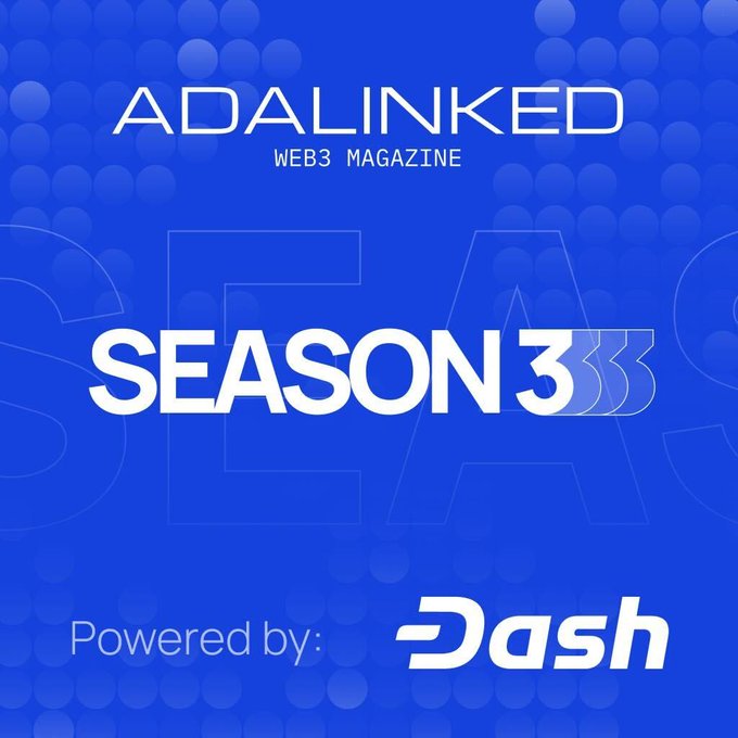 A blue graphic with a halftone dot pattern displays the text 'ADALINKED WEB3 MAGAZINE', 'SEASON 33', and 'Powered by: Dash'.