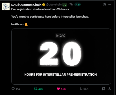 A social media post from DACI Quantum Chain announces '20 HOURS FOR INTERSTELLAR PRE-REGISTRATION' with '414' replies, '403' reposts, and '1.3K' likes.