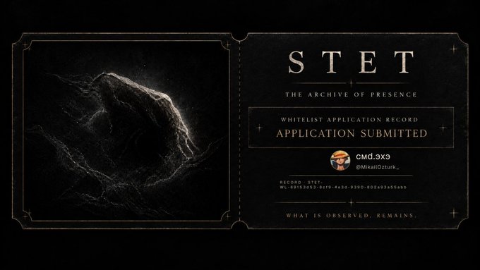 A dark themed digital certificate titled "STET - THE ARCHIVE OF PRESENCE" displaying a successful whitelist application submitted by user CMD.3X3 (@MikailOzturk_) with the tagline "WHAT IS OBSERVED, REMAINS."
