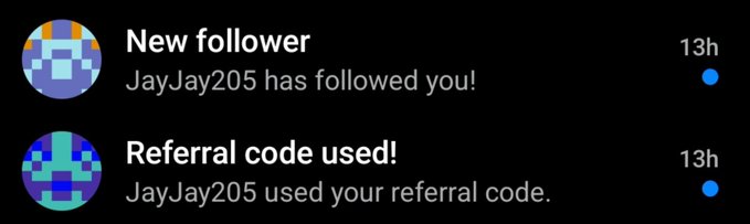 Mobile notifications on a dark background showing 'New follower: JayJay205 has followed you!' and 'Referral code used! JayJay205 used your referral code.'