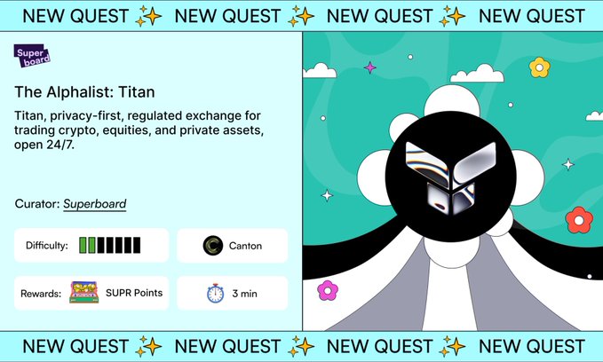 A digital promotional graphic titled 'NEW QUEST' featuring 'The Alhalist: Titan' on the Superboard, describing it as a privacy-first exchange for crypto and private assets, with difficulty bars, Canton currency, and 3-minute reward details.