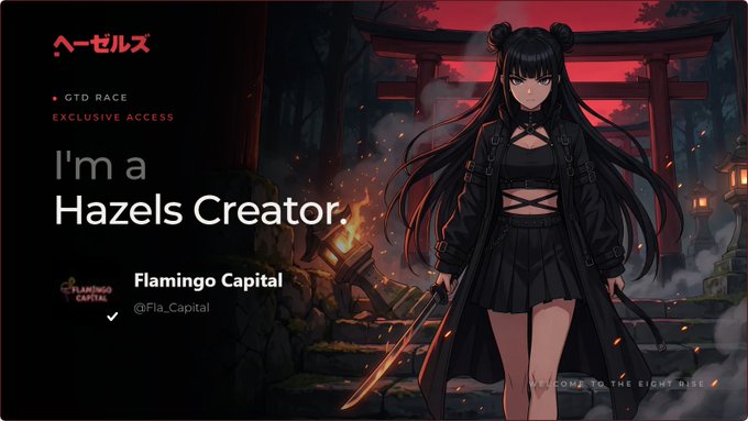 An anime-style graphic featuring a dark-haired female character with a sword, branded with 'ヘーゼルス', 'I'm a Hazels Creator.', and 'Flamingo Capital' (@Fla_Capital).