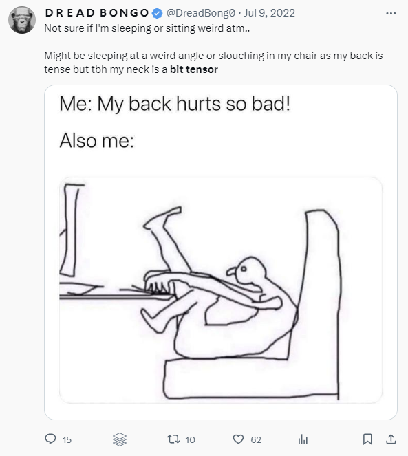 A tweet from Dread Bongo (@DreadBong0) joking about bad sleeping posture, paired with a meme drawing of a person sitting awkwardly in a chair.