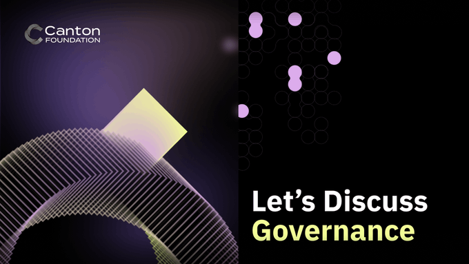 A Canton Foundation-branded graphic featuring abstract purple geometric patterns and the text "Let's Discuss Governance" sets the stage for a community conversation, visually inviting reflection on governance decisions that other blockchain networks might learn from.