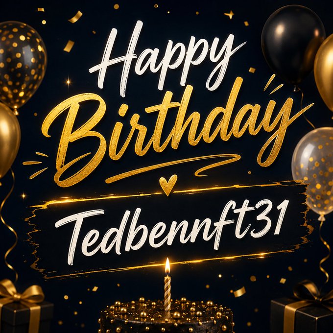 A festive "Happy Birthday" graphic in gold and black features the name "Tedbennft31" prominently displayed above a sparkling cake with a single candle, celebrating the crypto creator's birthday alongside their milestone reflections.