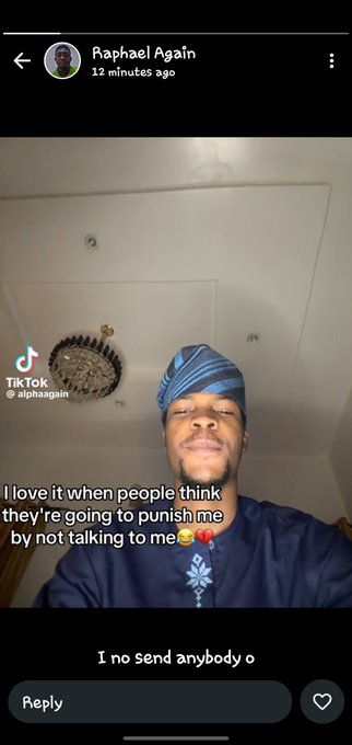 A TikTok video screenshot by Raphael Again (@alphagain) showing a man in a blue patterned outfit and headwrap, with captions reading "I love it when people think they're going to punish me by not talking to me" and "I no Send anybody o".