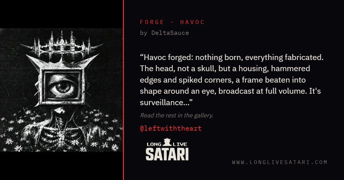 A promotional graphic for an artwork titled 'FORGE · HAVOC by DeltaSauce' features a striking black-and-white illustration of a figure with a screen/frame for a head displaying a single eye, described as 'Havoc forged: nothing born, everything fabricated,' tagged @leftwithheart from Long Live Safari (longlivesafari.com).