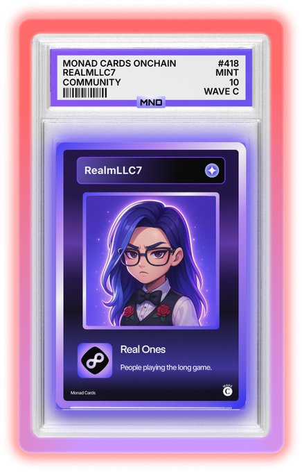 A graded Monad Cards Onchain card (#418) features a chibi-style avatar of "RealmLLC7" with the username "Real Ones" and tagline "People playing the long game," labeled as a Mint 10 from Wave C of the Community series. The card's #418 numbering aligns with the post's mention that holders under #500 may be eligible for an airdrop.