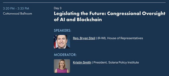 An event schedule entry from Day 3 at the Cottonwood Ballroom (3:20 PM - 3:35 PM) for a session titled 'Legislating the Future: Congressional Oversight of AI and Blockchain', featuring Rep. Bryan Steil (R-WI) as the speaker and Kristin Smith, President of the Solana Policy Institute, as the moderator.