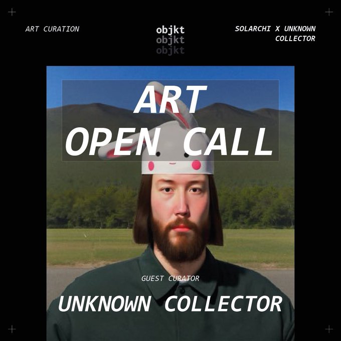 An 'ART OPEN CALL' poster by objkt features a man wearing a jester-like hat, with 'SOLARCHI X UNKNOWN COLLECTOR' and 'GUEST CURATOR UNKNOWN COLLECTOR' text displayed.