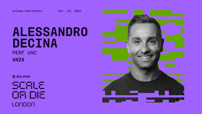 A promotional graphic for Solana's "Scale or Die London" event on November 14, 2026, featuring speaker Alessandro Decina (Anza, Perf UNC) shown in a black-and-white photo against a glitched green-and-purple background. The image highlights his talk, which aligns with the post's announcement about Anza's XDP and scaling turbine work halving Solana's block times and boosting compute capacity.